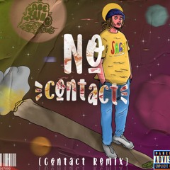 NO CONTACT [contact remix]