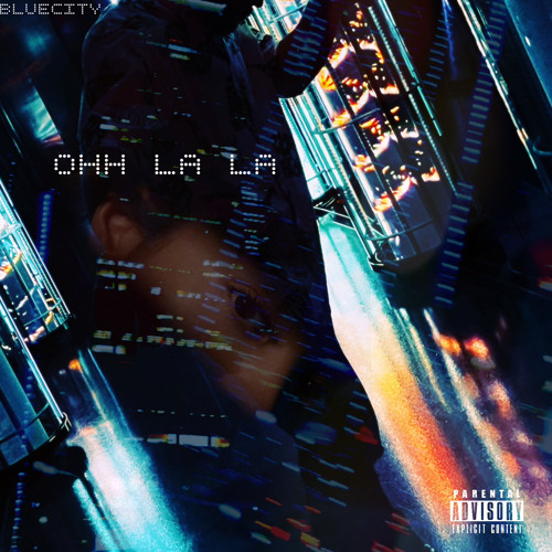 BlueCity - Ohh La La