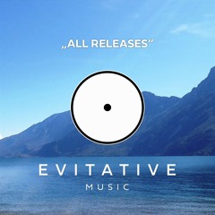 ALL SINGLE RELEASES OF EVITATIVE-MUSIC [•]