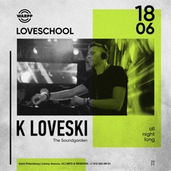 K Loveski Loveschool @ WARPP 18.06.22 Part 1
