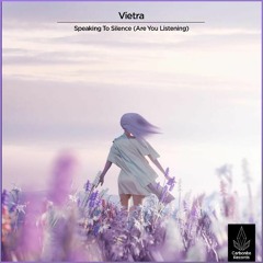 Vietra - Speaking To Silence (Are You Listening)