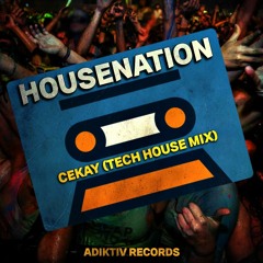 House Nation - Cekay feat Jackmaster Funk (Tech House Mix)