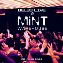DEL30 LIVE @ MINT WAREHOUSE (02 June 2022 - Full Set)