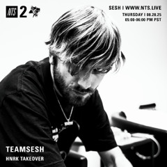 TeamSESH NTS 28th August 2025: hnrk Takeover