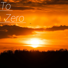 To Zero