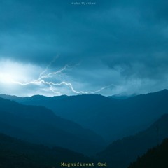 John Mystter - Magnificent God [NO COPYRIGHT] FREE DOWNLOAD
