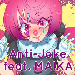 [MAIKA] Anti -Joke [VOCALOID original]