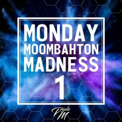 Monday Moombahton Madness mixtape #1