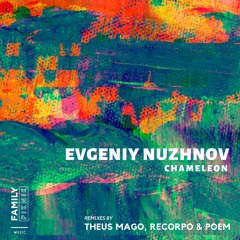 Evgeniy Nuzhnov - Chameleon (Poem Remix) SNIPPET