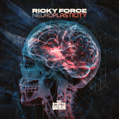 Ricky Force - Neuroplasticity EP