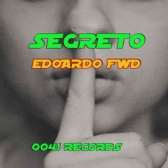 SEGRETO - EDOARDO FWD