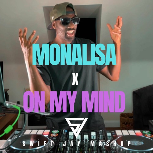 Monalisa X Jorja Smith X Swift Jay