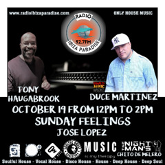 #40. October 19. Radio Ibiza Paradise Sunday Feelings Program Compilation by Duce Martinez