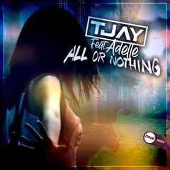 T-Jay Feat. Adelle - All or nothing