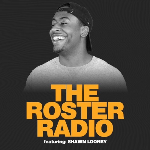 SHAWN LOONEY - LIVE ON SIRIUS XM - THE ROSTER RADIO (12.1.22)