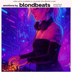 e.m.o.t.i.o.n.s by blondbeats - deep/tech house set (TikTok live@Ras Al Khaimah, UAE/ Nov.25)