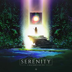 Serenity | A New Dawn Study Mix