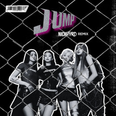 BLACKPINK - JUMP (Nickard remix)