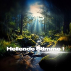 Heilende Stimme 1