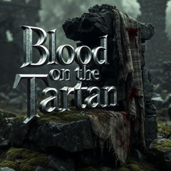 Blood on the Tartan