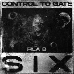 PILA B - Control To Gate Six