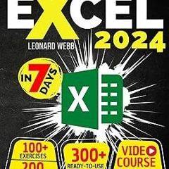 * Excel: The Easiest Way to Master Microsoft Excel in 7 Days. 200 Clear Illustrations and 100+