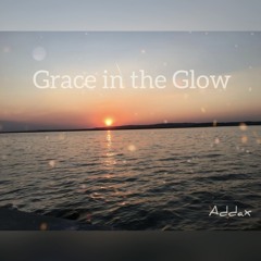 Grace in the Glow