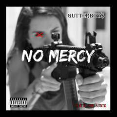 GutterBoy$ - NO MERCY [Prod. Mercy$]