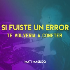 ⚡SI FUISTE UN ERROR TE VOLVERIA A COMETER(EspecialTikTok)Chema Rivas Ft Xinni Xinnita⚡Mati Masildo
