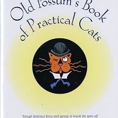 ^Epub^ Old Possum's Book of Practical Cats (Harvest Book) Written  T. S. Eliot (Author),