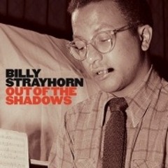 Imagine My Frustration - Billy Strayhorn (in song)