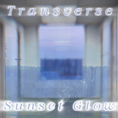 Transverse - Sunset Glow (From “College Life”)