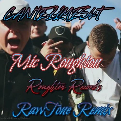 Mic Roughton-Remix FORTAYxCANTELLMEShiTProdnSPHYNX-Roughton Records