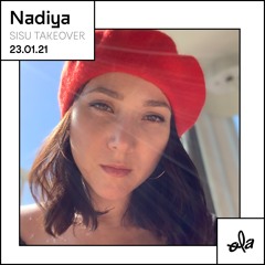 Nadiya • Sisu TAKEOVER (23.01.21)