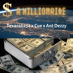 A Millionaire-Texacali254 x Cue x Ant Dezzy
