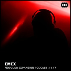 MODULAR EXPANSION PODCAST #147 | EMEX