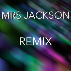 MRS JACKSON REMIX
