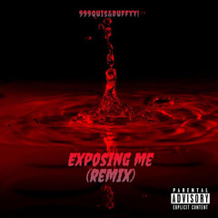 ExposingMe(Remix)ft.Duffyy