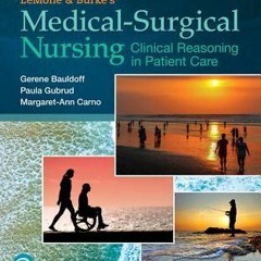 [READ DOWNLOAD] Medical-Surgical Nursing: Clinical Reasoning in Patient Care