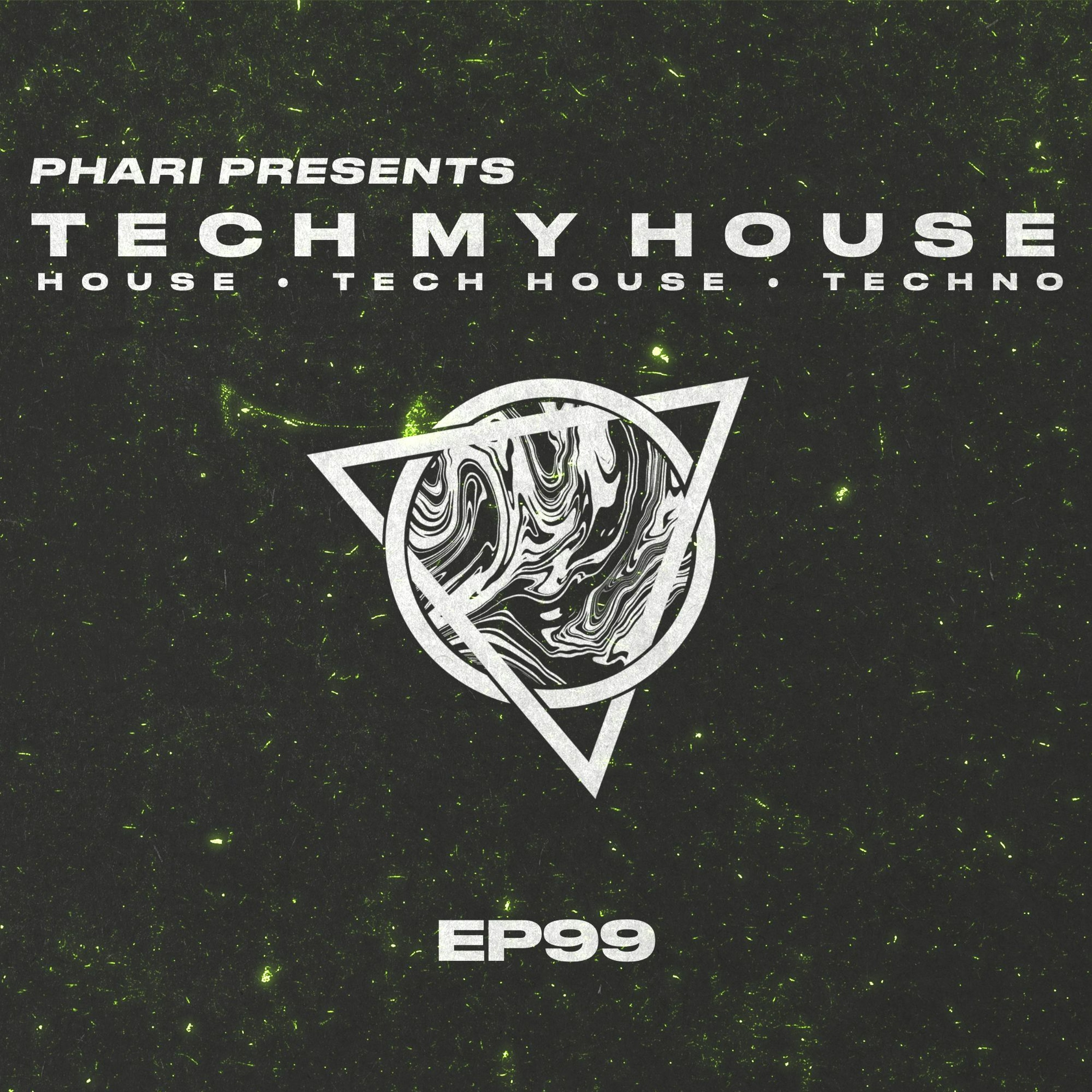 Tech My House EP99 episode artwork