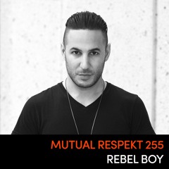 Mutual Respekt 255: Rebel Boy