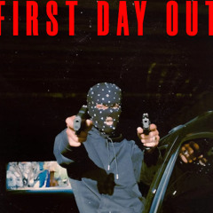 FIR$T DAY OUT (FREE DL)