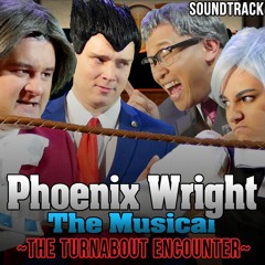 Don't Play This Game --- "Phoenix Wright the Musical" ---by Random Encounters