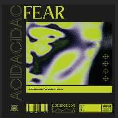 FEAR - ANOMIK WARP (EMOTIONS ALBUM)