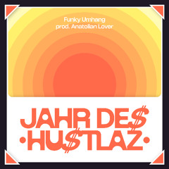 Funky Umhang - Jahr des Hu$tler$ (prod. Anatolian_lover)