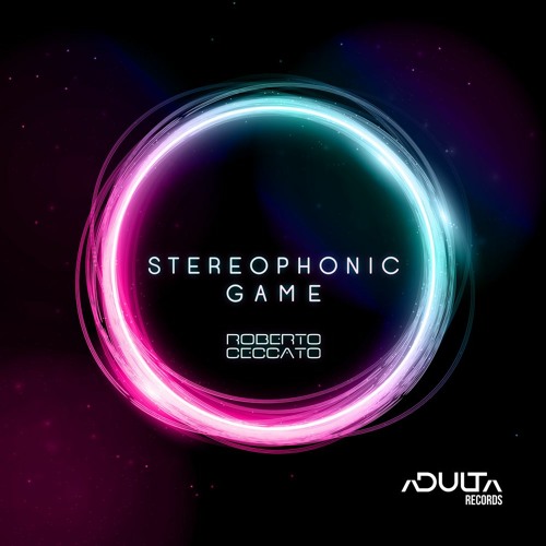 Roberto Ceccato - Stereophonic Game (Original Mix) - Preview