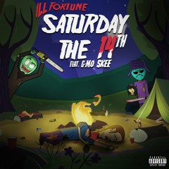 Saturday The 14th Ft. G-Mo Skee