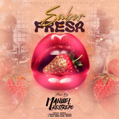 SABOR FRESA-MANUEL RESTREPO
