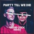 Party Till We Die (Louie Crick Remix)