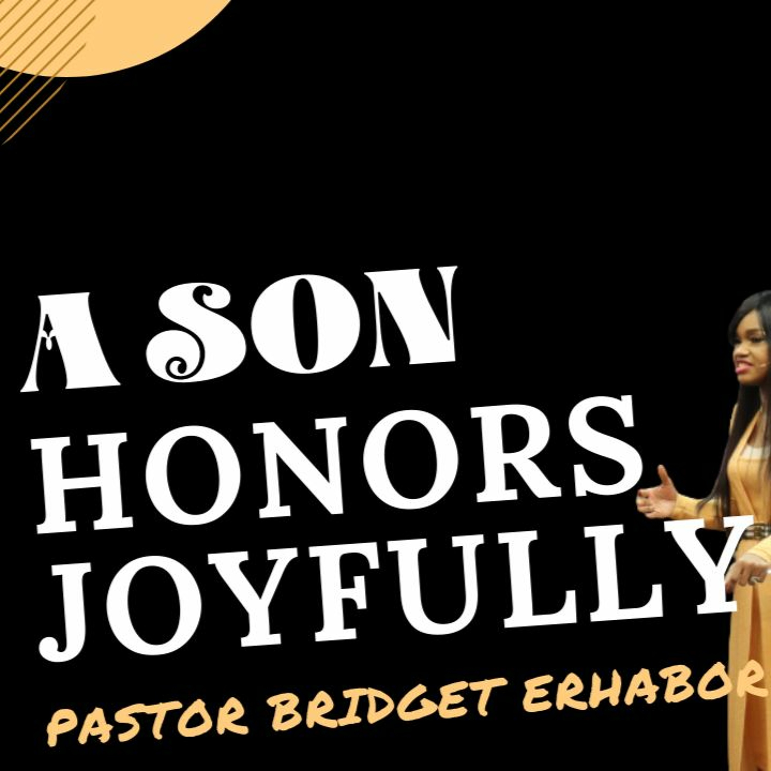 A Son Honors Joyfully | Pastor Bridget Erhabor episode artwork